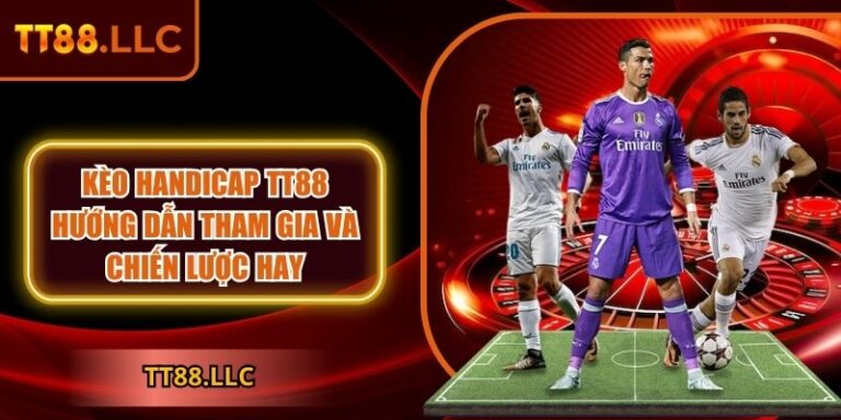 Kèo handicap TT88