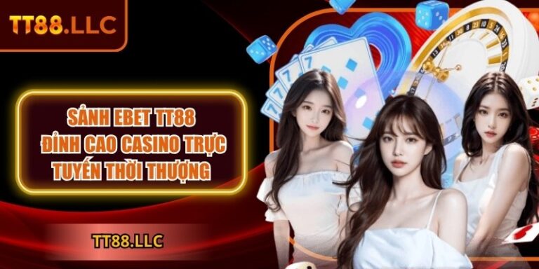 Sảnh EBET TT88